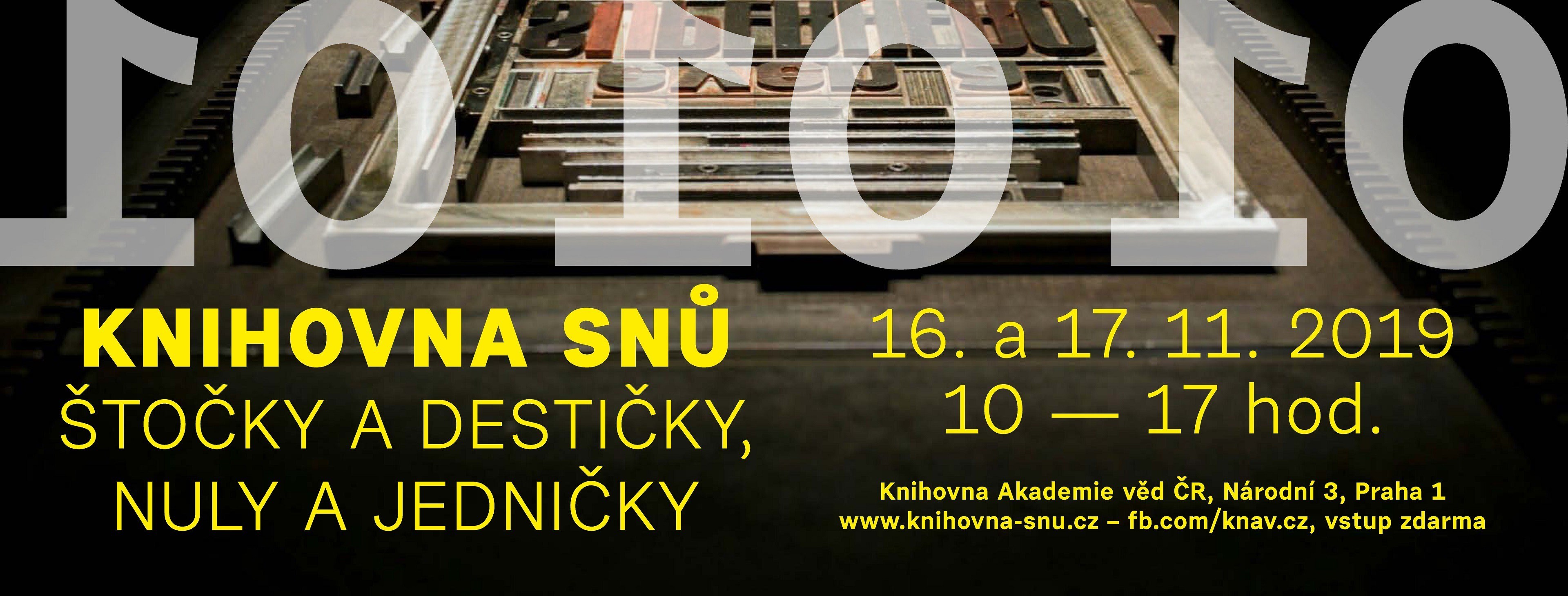 Knihovna snů aneb štočky a destičky, nuly a jedničky, 16. a 17. 11. 2019, 10–17 hodin, Knihovna AV ČR